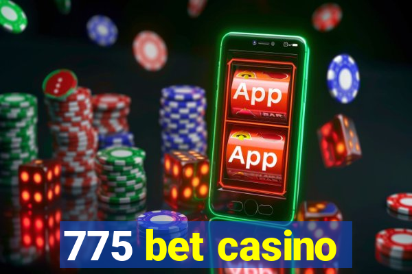 775 bet casino